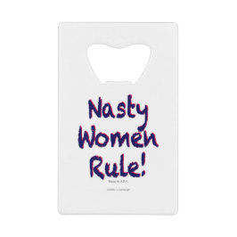 Nasty Women Rule Creditkaart Flessenopener