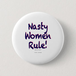 Nasty Women Rule Ronde Button 5,7 Cm