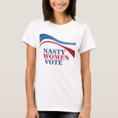 Nasty Women Stemmen Amerikaanse vlag Feminist Wome T-shirt (Voorkant)