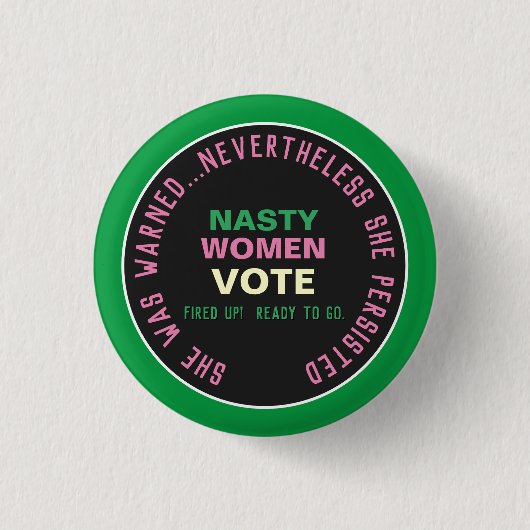 NASTY WOMEN STEMMING 2020 Campaign Button (Pink Gr (Voorkant)