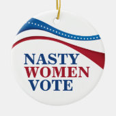 Nasty Women stemt over Amerikaans feministisch pol Keramisch Ornament (Voorkant)