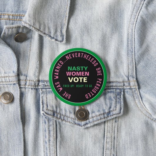 Nasty Women STETE Persist Button (In situ)