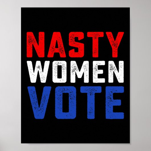 Nasty Women Vote  Poster (Voorkant)