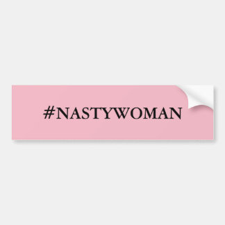 #NASTYWOMAN Bumpersticker
