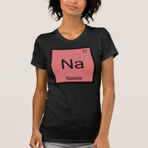 Natalie Naam Chemie Element Periodiek Systeem T-shirt