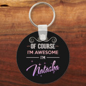Natasha Natuurlijk ben ik Geweldige naam Sleutelhanger (Voorkant)