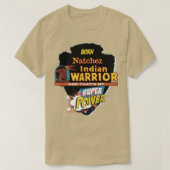 Natchez Native American Indian Born with Super Pow T-shirt (Design voorkant)