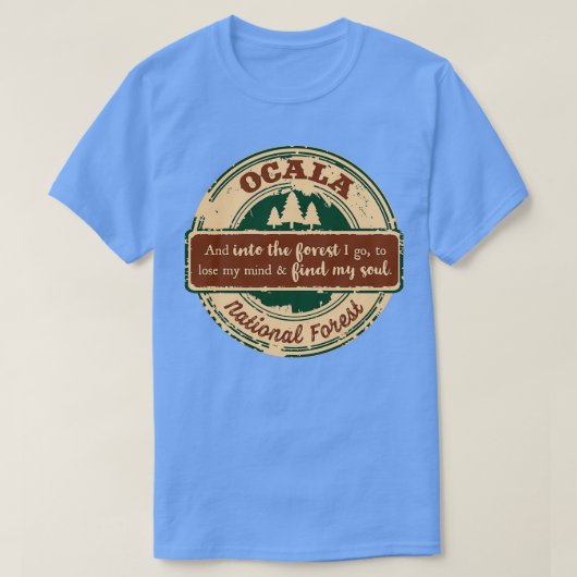 Nationaal bos van Ocala en in het bos ga ik T-shirt (Design voorkant)