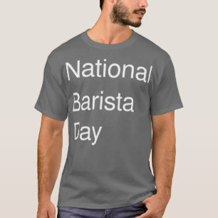 nationaal cadeau voor levensliefde op de barista d t-shirt