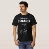 Nationaal Gumbo Day Sign Poster T-shirt (Voorkant volledig)