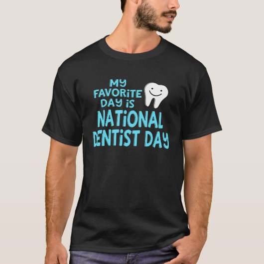 Nationaal tandartsdagcadeau t-shirt (Voorkant)