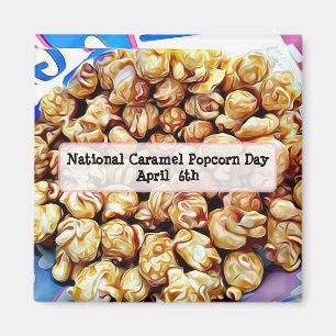 National Caramel Popcorn Dag 6 april Magnet