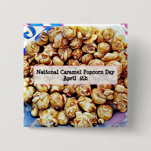 National Caramel Popcorn Day 6 april Button (Voorkant)