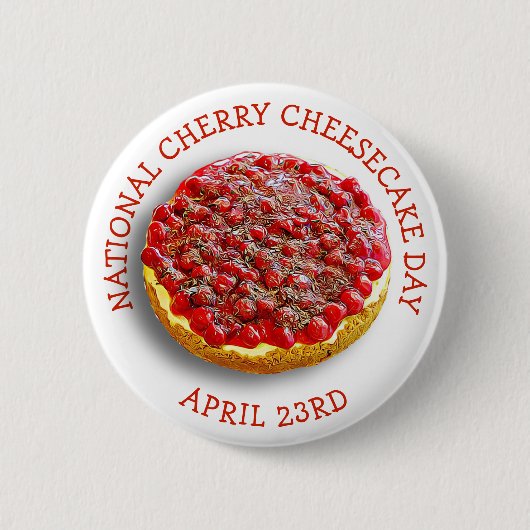 National Cherry Cheesecake Day 23e Button (Voorkant)