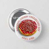 National Cherry Cheesecake Day 23e Button (Voorkant /achterkant)