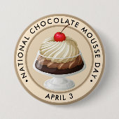 National Chocolate Mousse Day Ronde Button 7,6 Cm (Voorkant)