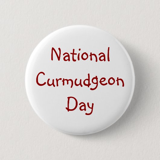 National Curmudgeon Day Button (Voorkant)