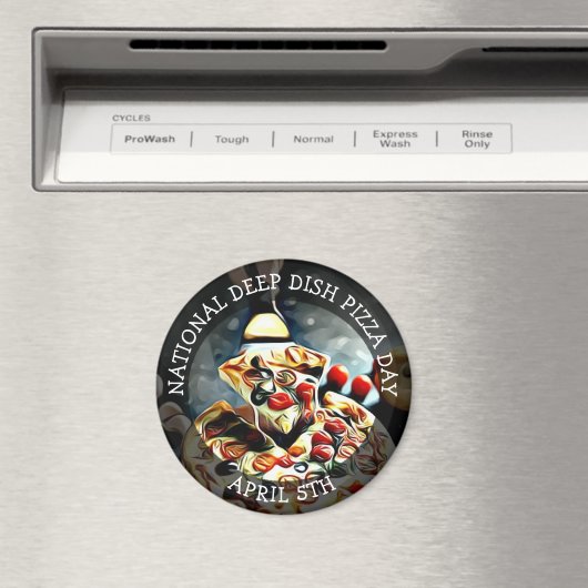 National Deep Dish Pizza Day 5th Magnet (Insitu (Vaatwasser))