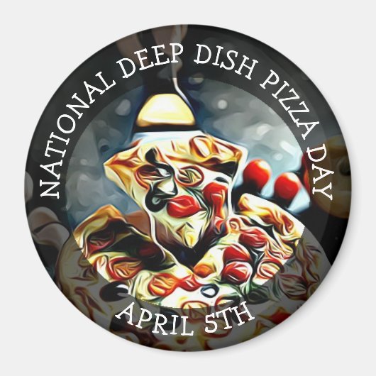 National Deep Dish Pizza Day 5th Magnet (Voorkant)