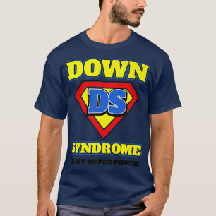 National Down Syndrome Awareness Superpower Superh T-shirt