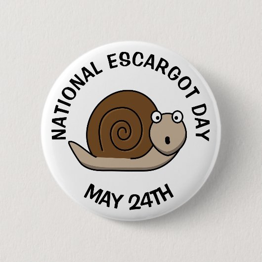 National Escargot Day May 24th Funny Food Holiday Ronde Button 5,7 Cm (Voorkant)
