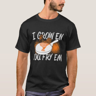 National Fried Chicken Day I Groei En you Fry Em T-shirt