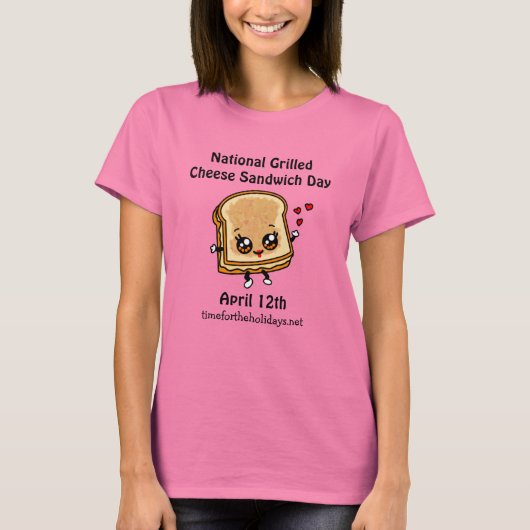 National Grilled Cheese Sandwich Day - 12 april T-shirt (Voorkant)