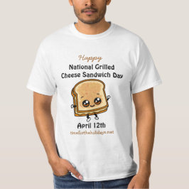 National Grilled Cheese Sandwich Day - 12 april T-shirt