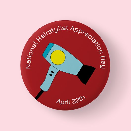 National Haarstylist Appreciation Day Badge/ Butto Ronde Button 5,7 Cm