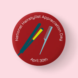National Haarstylist Appreciation Day Badge/ Ronde Button 5,7 Cm