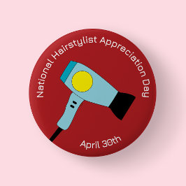National Hairstylist Waarderingsdag Badge/ Knop Ronde Button 5,7 Cm