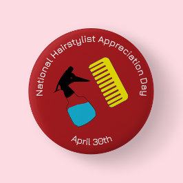 National Hairstylist Waarderingsdag Badge/ Ronde Button 5,7 Cm
