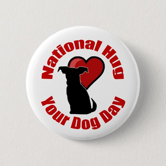 National Hug Your Dog Day Button (Voorkant)