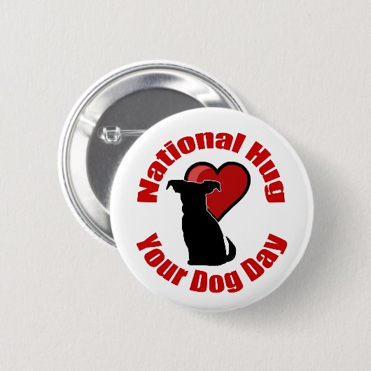 National Hug Your Dog Day Button (Voorkant /achterkant)