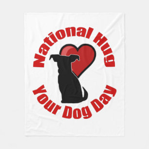 National Hug Your Dog Day Fleece Deken