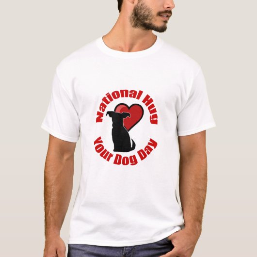 National Hug Your Dog Day T-shirt (Voorkant)