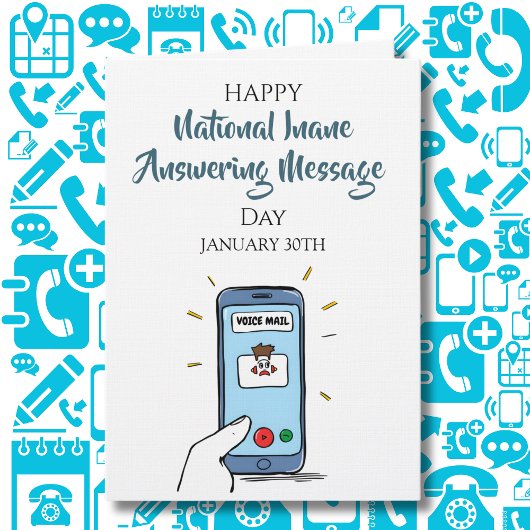 National Inane Answering Message Day | Jan 30th Kaart