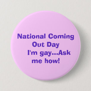 National Koming DayIk ben homo...vraag me hoe. Ronde Button 7,6 Cm