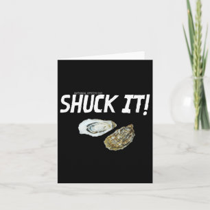 National Oyster Day Funny Oyster Quote Shuck It! Kaart