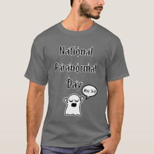 National Paranormal Day Ghost T-shirt