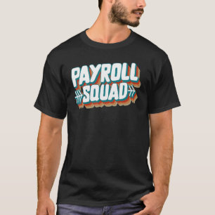 National Payroll Week Payroll Squad HR Manager Cot T-shirt