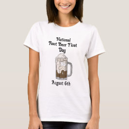 National Root Beer Float Day | 6 augustus T-shirt