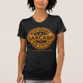 National Sarcasm Society Funny Tshirt (Voorkant)