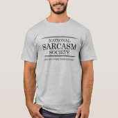 National Sarcasm Society Funny Tshirt (Voorkant)