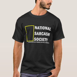 National Sarcasm Society T-shirt