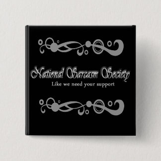 National Sarcasm Society Vierkante Button 5,1 Cm