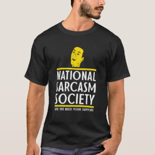 National Sarcasm Society Wordplay Punny Meme T-shirt