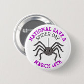 National Save a Spider Day 14 maart Ronde Button 5,7 Cm (Voorkant /achterkant)