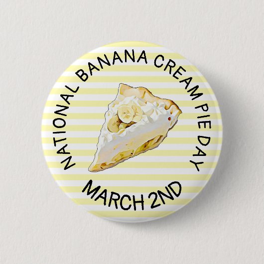 Nationale Banana Cream Pie Day 2 maart Button (Voorkant)