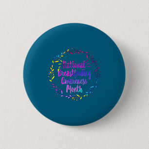 Nationale Borstvoedingsbewustzijnsmaand Nieuwe Kun Ronde Button 5,7 Cm
